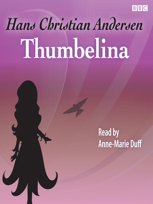 Title details for Thumbelina by Hans Christian Andersen - Available